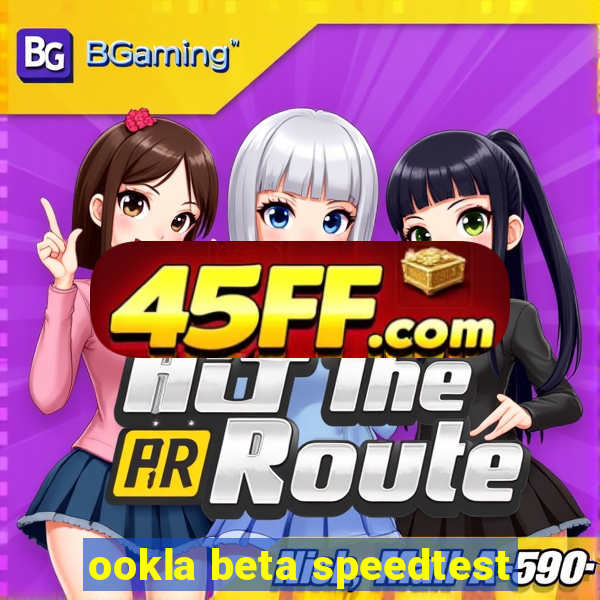 ookla beta speedtest